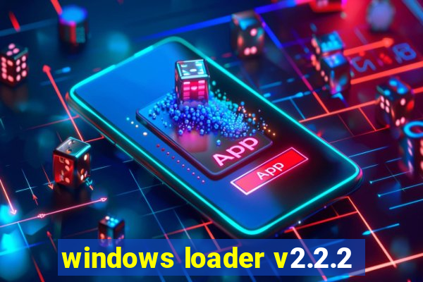 windows loader v2.2.2